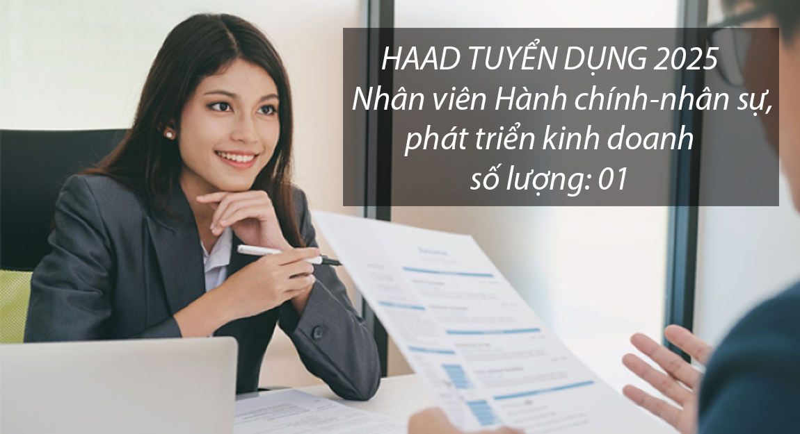 HAAD tuyển dụng Tháng 8-2025 | Nhân viên Hành chính-nhân sự